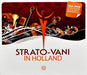 Strato-Vani - 7 In Holland/Live In Vorst