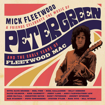 Mick Fleetwood & Friends Celebrate the Music of Peter Green: And the Early Years of Fleetwood Mac