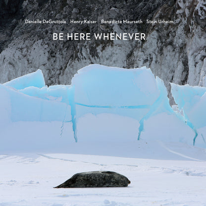 Be Here Whenever