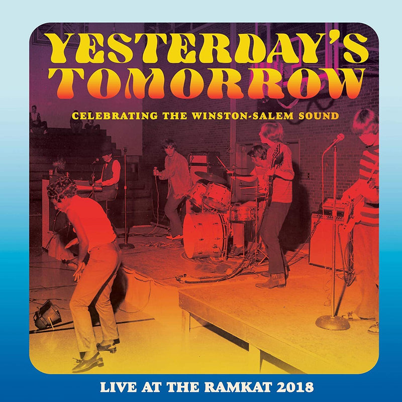 Yesterday's Tomorrow: Celebrating the Winston-Salem Sound: Live at the Ramkat 2018