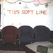 This Soft Life