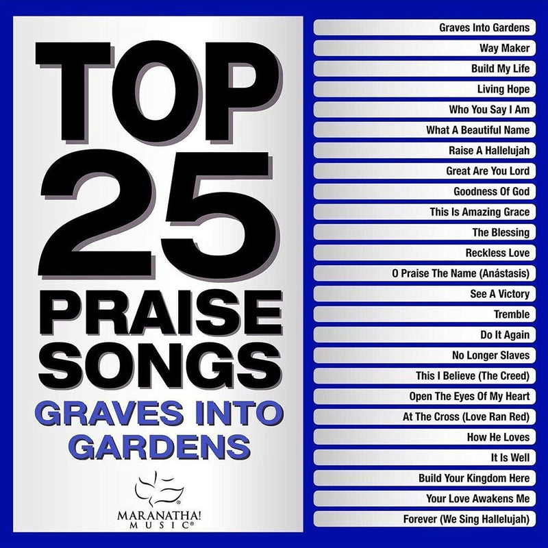 Top 25 Praise Songs: Graves Into Gardens (2cd