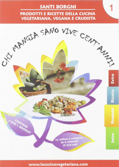 Chi Mangia Sano Vive Cent'Anni Vol.1