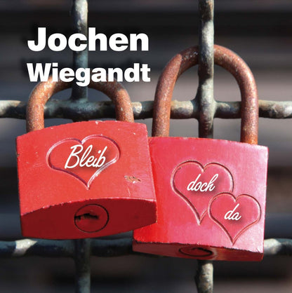 Jochen Wiegand-Bleib Doch Da