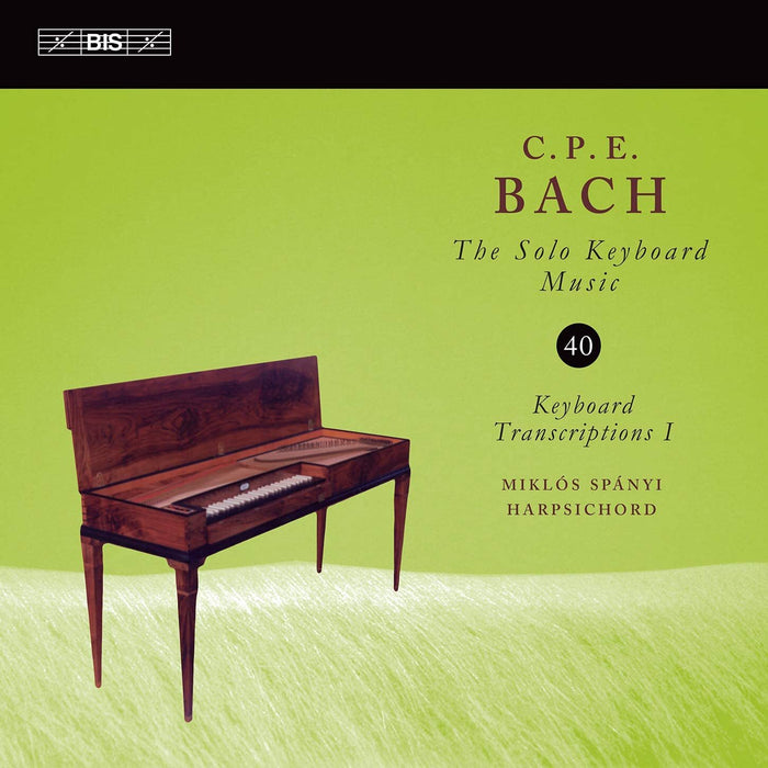 C.P.E. Bach: The Solo Keyboard Music: Keyboard Transcriptions I - Volume 40