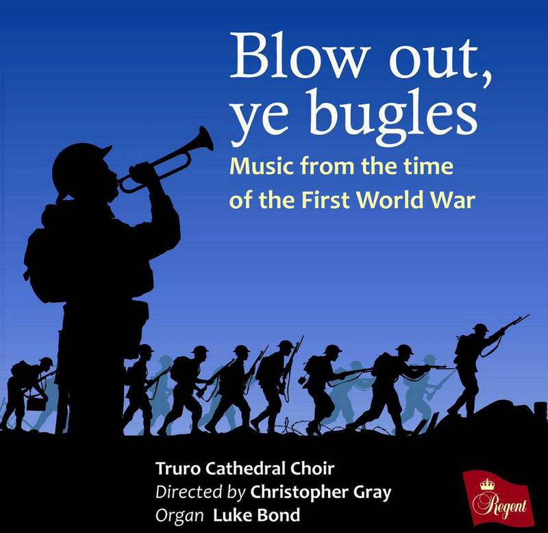Blow Out, Ye Bugles: Music from the Time of the First World War
