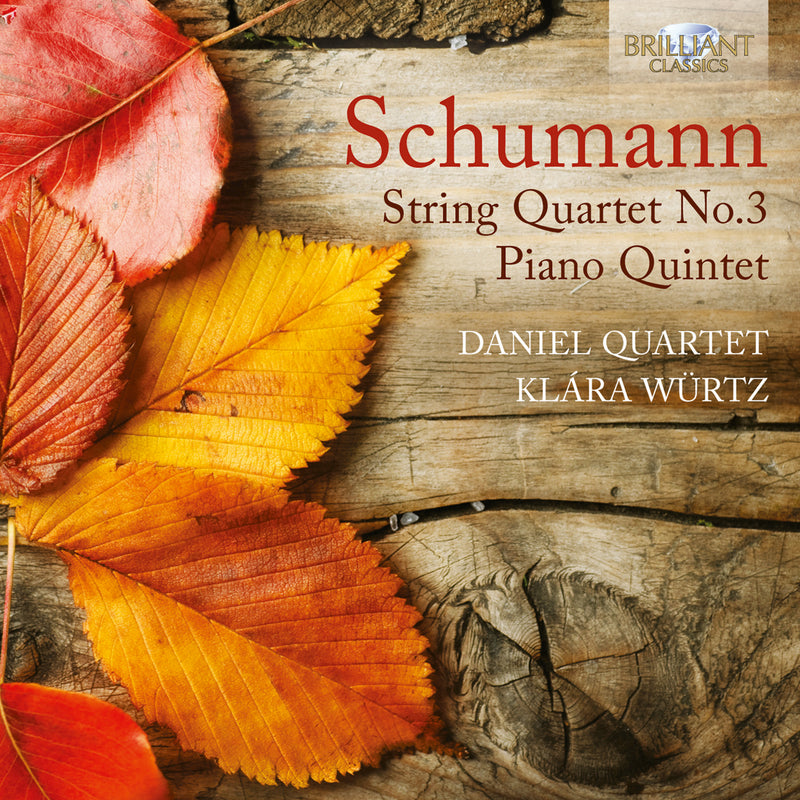 Schumann: String Quartet No. 3/Piano Quintet