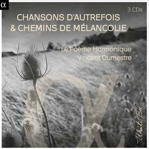 Chansons D'autrefois & Chemins De Mélancolie