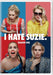 I HATE SUZIE: S1
