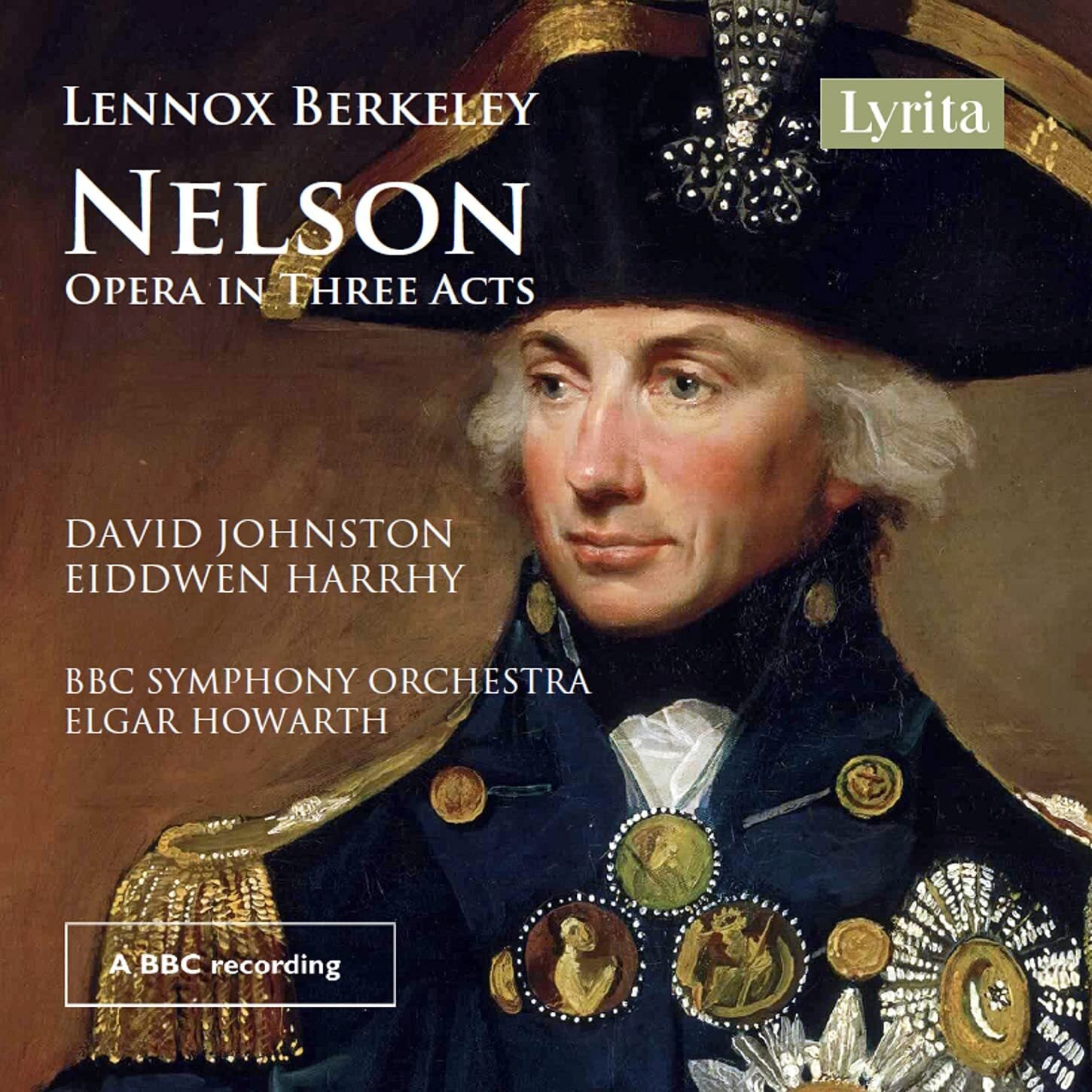Lennox Berkeley: Nelson: Opera in Three Acts