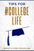 Tips for #CollegeLife