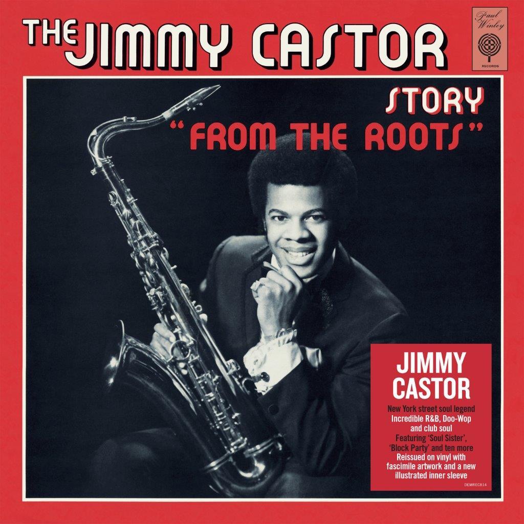 The Jimmy Castor Story 'From the Roots'