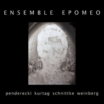 Ensemble Epomeo: Penderecki/Kurtag/Schnittke/Weinberg
