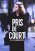 PRIS DE COURT