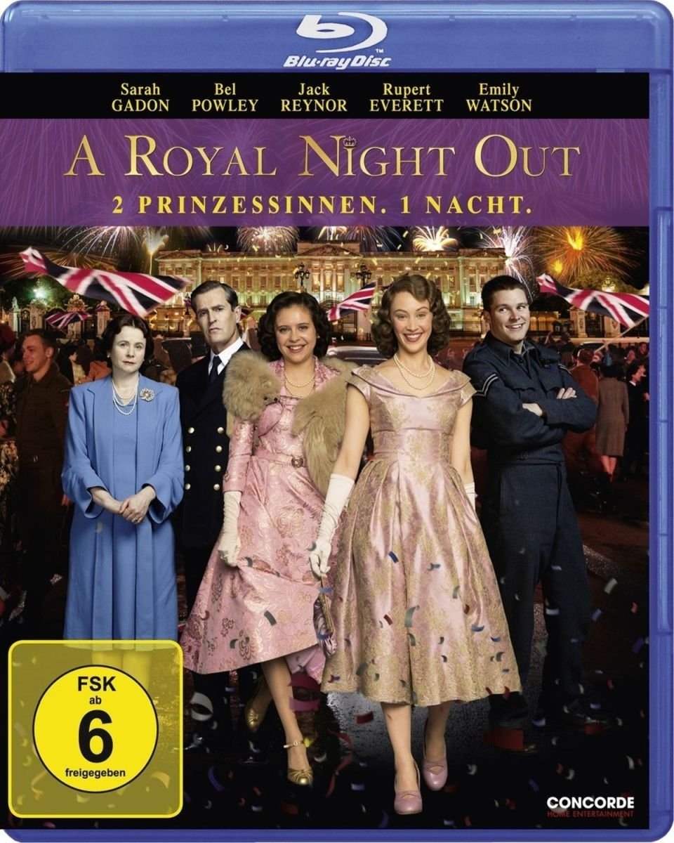 A Royal Night Out - 2 Prinzessinnen. 1 Nacht