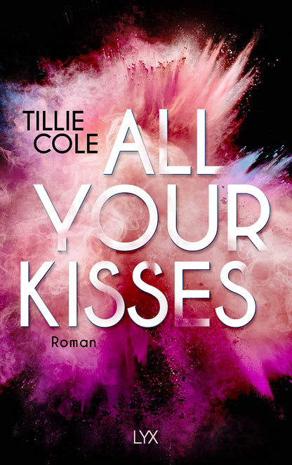 All Your Kisses: Roman (A Thousand Boy Kisses, Band 1
