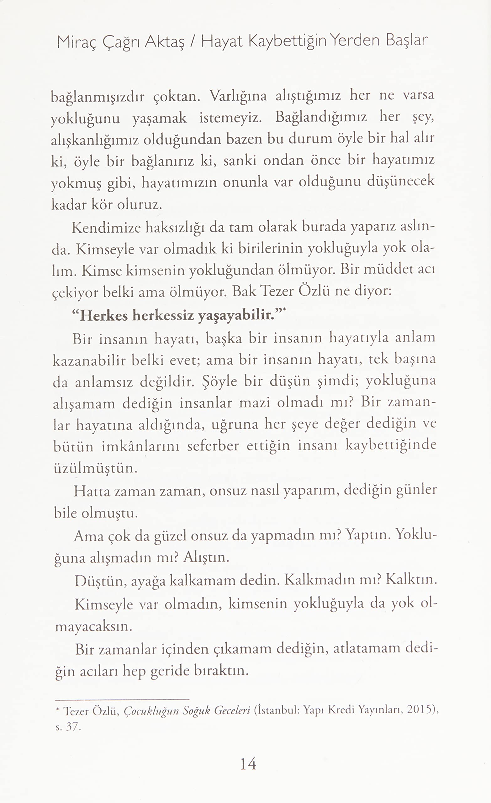 Hayat Kaybettigin Yerden Baslar: Kaybettiginde degil, vazgectiginde yenilirsin