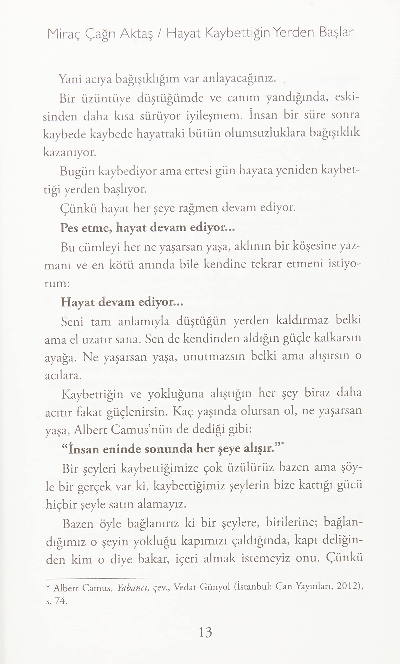 Hayat Kaybettigin Yerden Baslar: Kaybettiginde degil, vazgectiginde yenilirsin