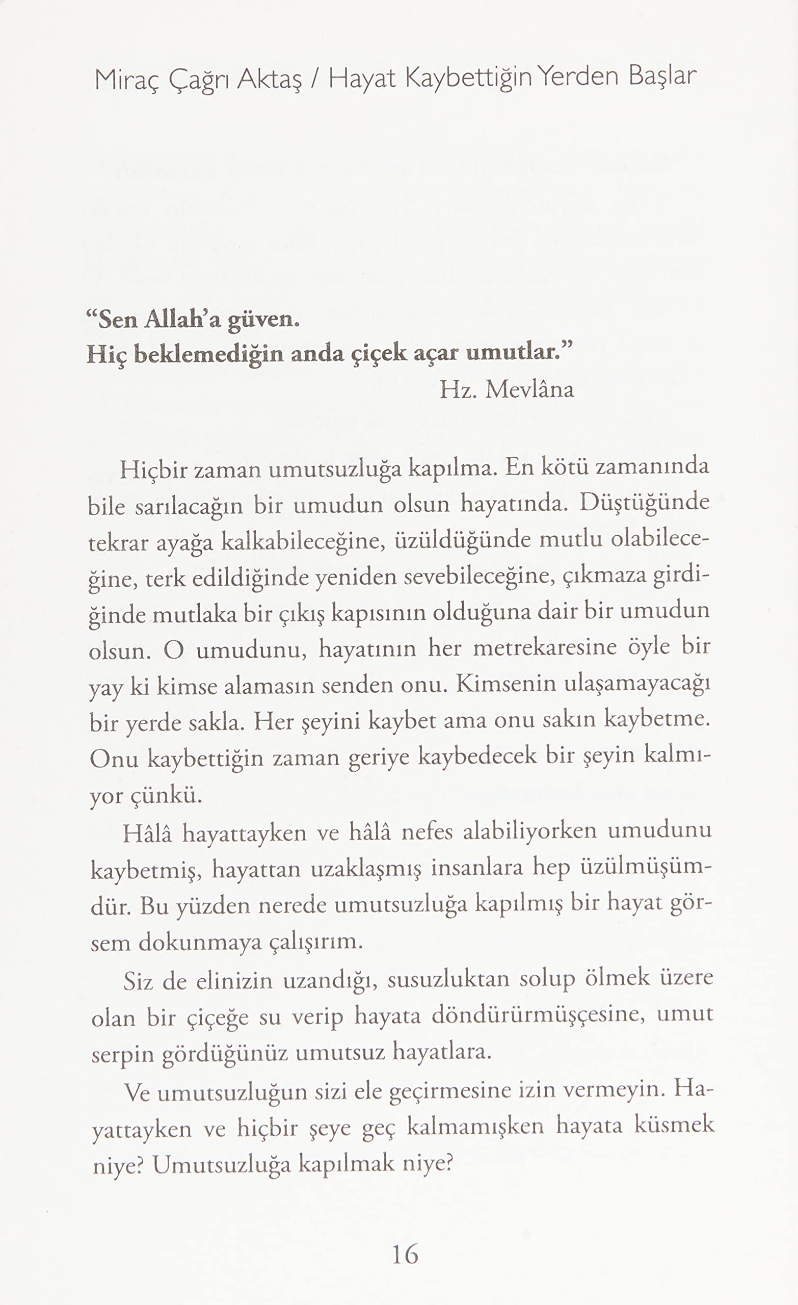 Hayat Kaybettigin Yerden Baslar: Kaybettiginde degil, vazgectiginde yenilirsin