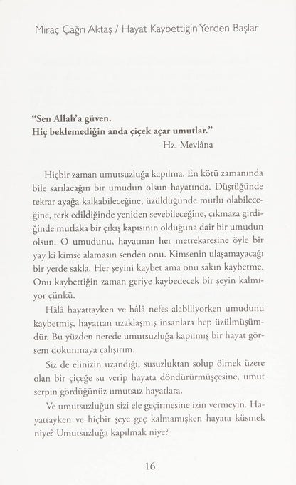 Hayat Kaybettigin Yerden Baslar: Kaybettiginde degil, vazgectiginde yenilirsin