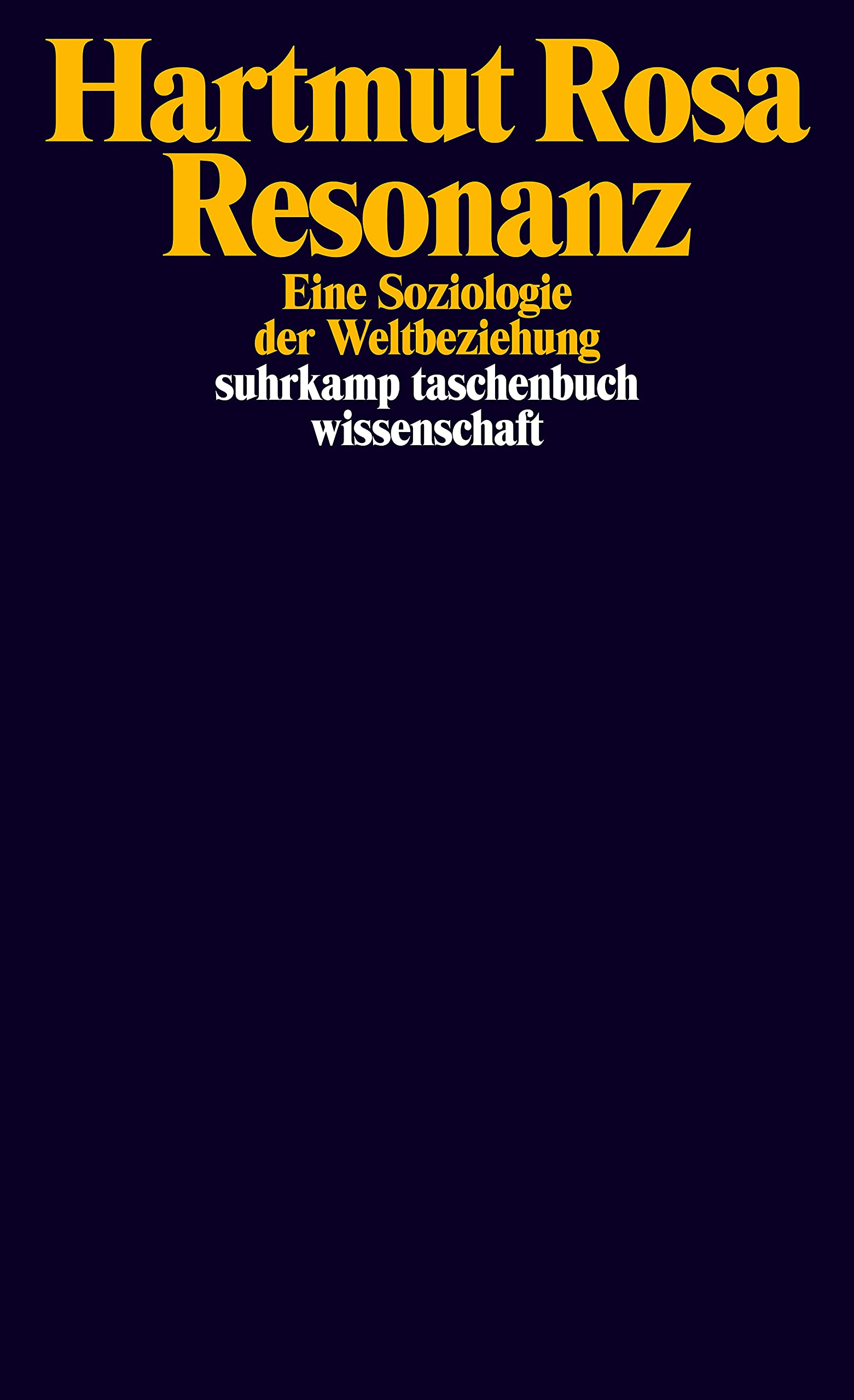 Resonanz: Eine Soziologie der Weltbeziehung (suhrkamp taschenbuch wissenschaft