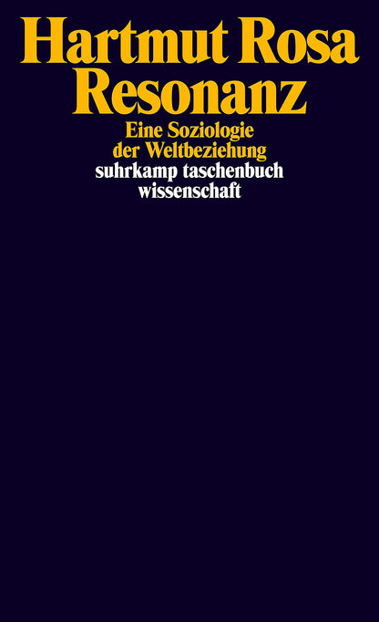 Resonanz: Eine Soziologie der Weltbeziehung (suhrkamp taschenbuch wissenschaft