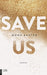 Save Us: Roman (Maxton Hall Reihe, Band 3