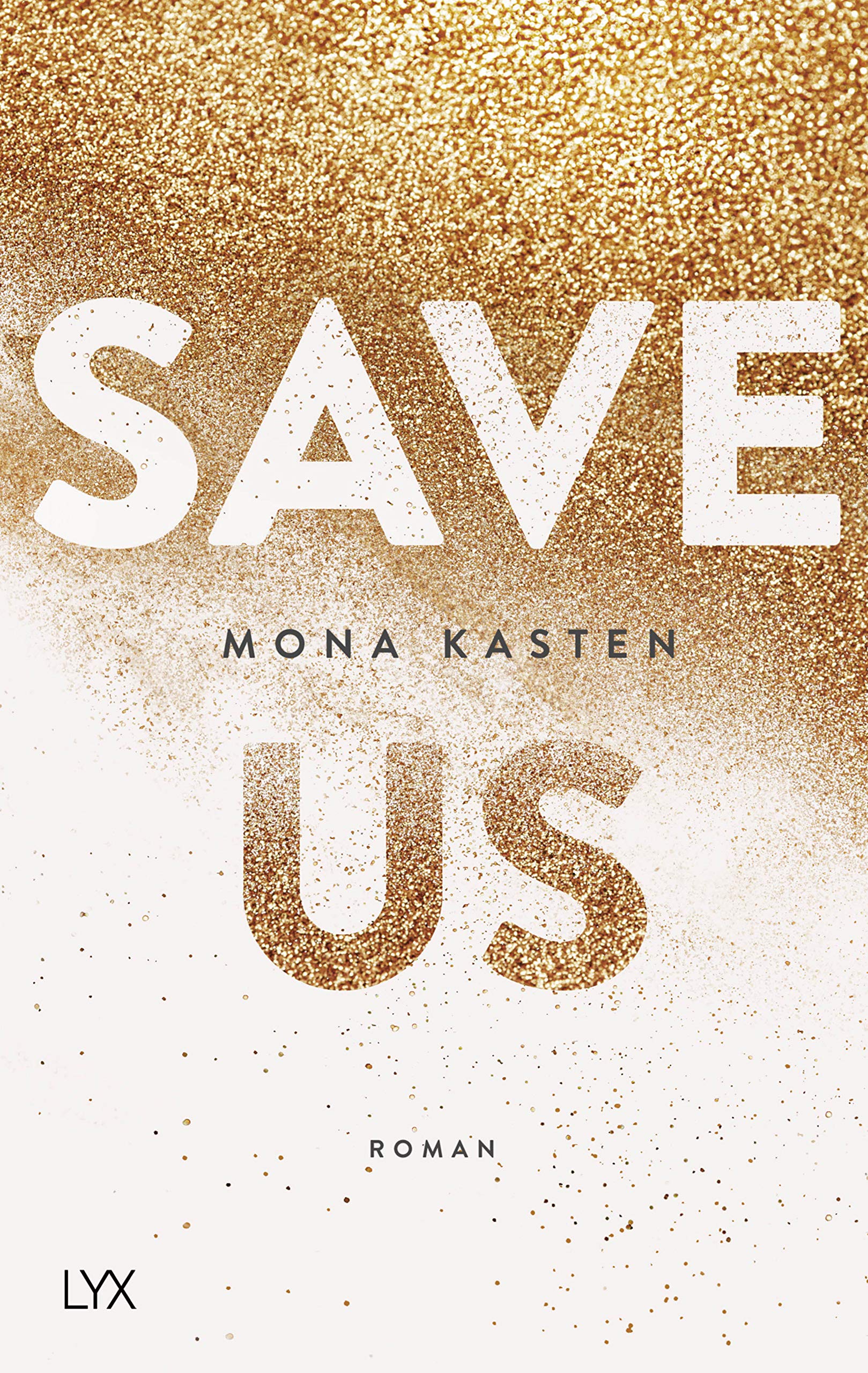 Save Us: Roman (Maxton Hall Reihe, Band 3