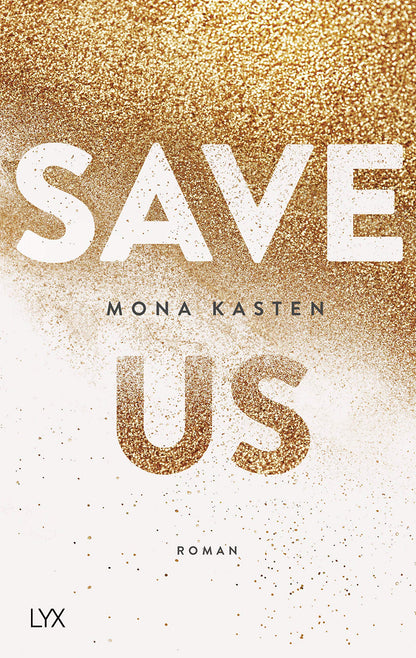 Save Us: Roman (Maxton Hall Reihe, Band 3