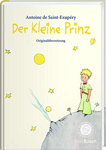 Der Kleine Prinz: Mit den originalen Illustrationen des Autors
