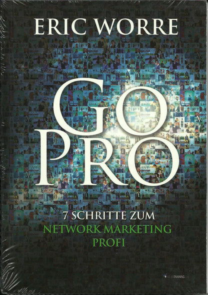 Go Pro (German): 7 Schritte zum Network Marketing Profi
