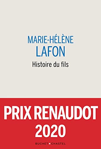 HISTOIRE DU FILS PRIX RENAUDOT 2020: roman