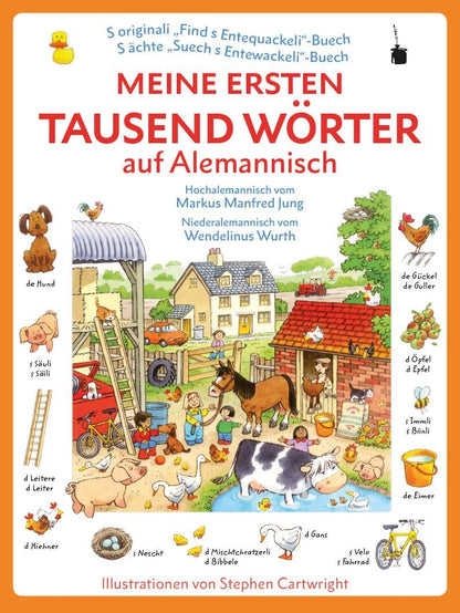 Meine ersten tausend Wörter auf Alemannisch: Hochalemannisch vom Markus Manfred Jung, Niederalemannisch vom Wendelinus Wurth