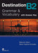Destination B2: Grammar & Vocabulary / Student’s Book with Key (Destination – New Edition