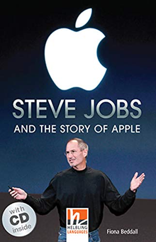 Steve Jobs and the Story of Apple, mit 1 Audio-CD: Helbling Readers People / Level 4 (A2/B1) (Helbling Readers Non-Fiction