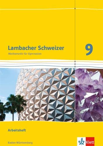 Lambacher Schweizer Mathematik 9. Ausgabe Baden-Württemberg: Arbeitsheft plus Lösungsheft Klasse 9 (Lambacher Schweizer. Ausgabe für Baden-Württemberg ab 2014)