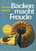 Backen Macht Freude - Reprint 1960 - (German Import)