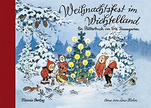 Weihnachtsfest im Wichtelland: Ein Bilderbuch von Fritz Baumgarten