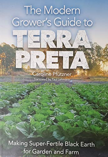 The Modern Grower's Guide to Terra Preta