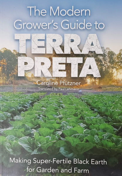 The Modern Grower's Guide to Terra Preta