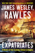 Expatriates: A Novel of the Coming Global Collapse (Coming Collapse