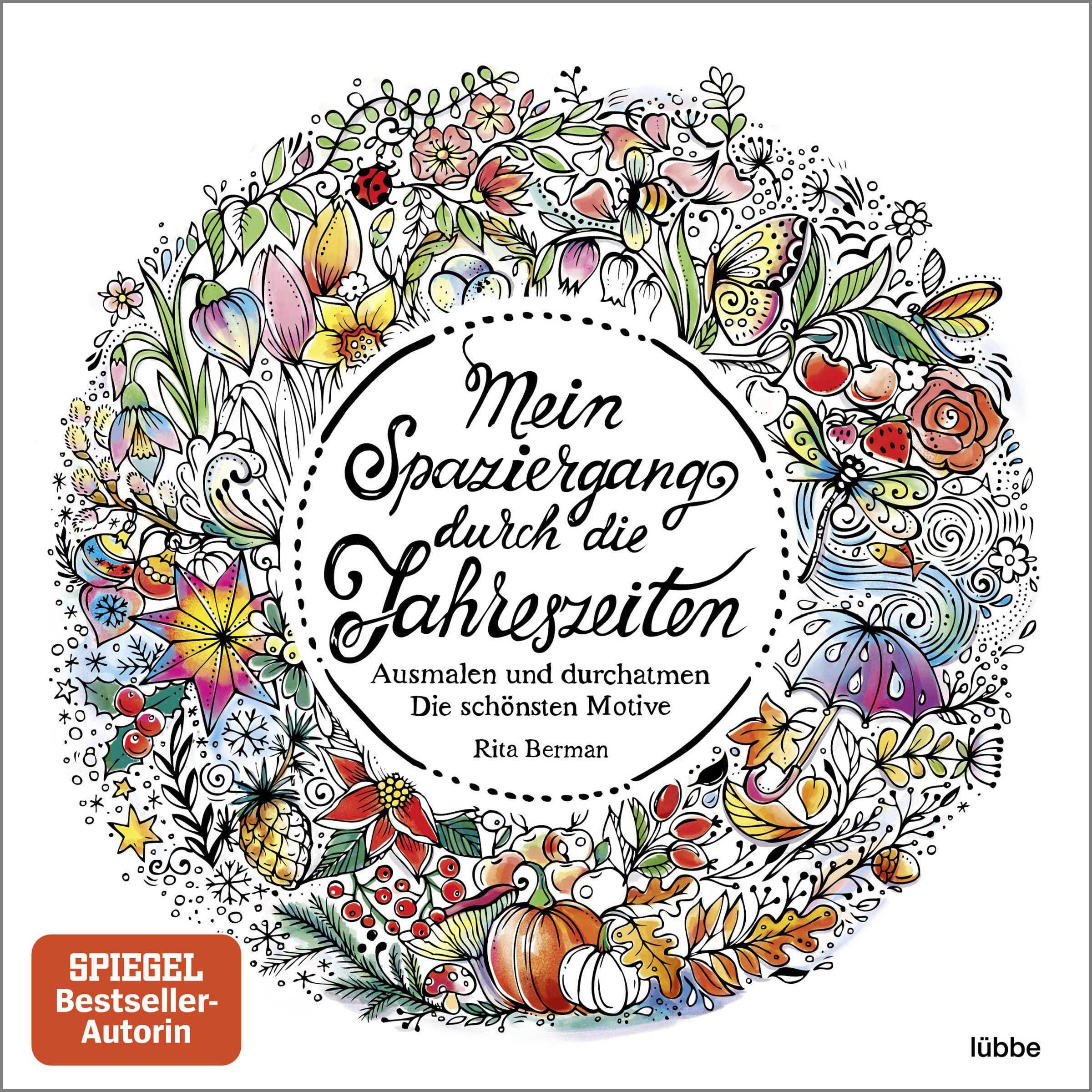 Mein Spaziergang durch die Jahreszeiten: Ausmalen und durchatmen. Die schönsten Motive (Die Welt wird bunt, Band 5