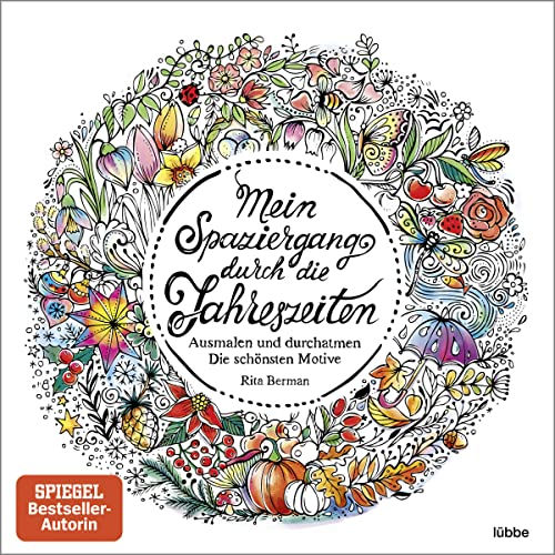 Mein Spaziergang durch die Jahreszeiten: Ausmalen und durchatmen. Die schönsten Motive (Die Welt wird bunt, Band 5