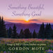 Something Beautifull, Something Good: Gaither on P