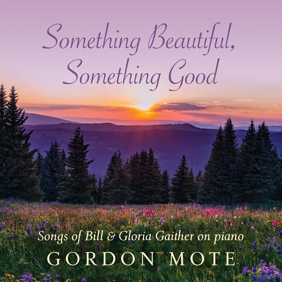 Something Beautifull, Something Good: Gaither on P