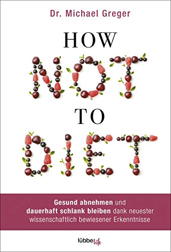 How Not To Diet - (German Import)