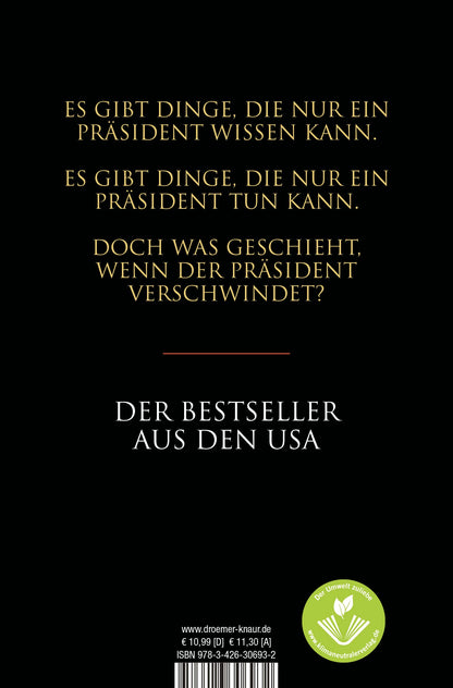 The President Is Missing: Roman (dt. Ausgabe