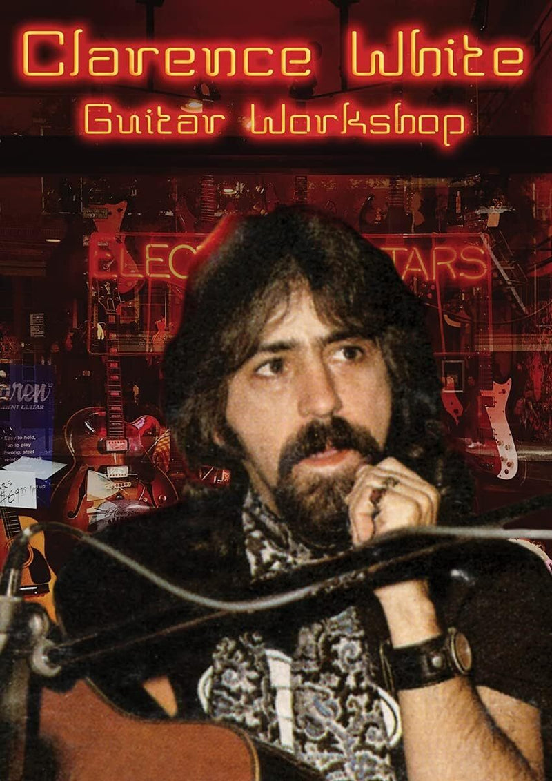 Clarence White: Guitar Workshop