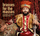 BRASSES FOR THE MASSES