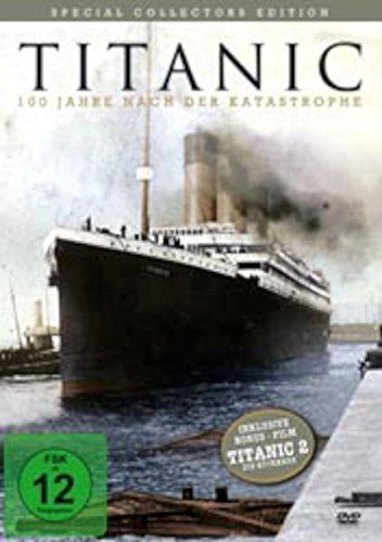 Titanic - 100 Jahre nach der Katastrophe (Special Collection)